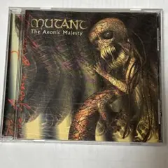 MUTANT / The Aeonic Majesty