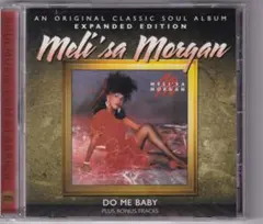 【SOUL】Meli'sa Morgan Do Me Baby