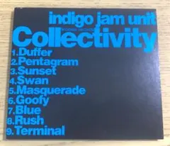 インディゴ・ジャム・ユニット コレクティヴィティ indigo jam unit