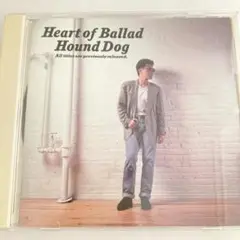 【レア✨】名盤CD / ハート・オブ・バラード / HOUND DOG