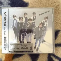 キスマイフットツー We never give up! CD+DVD