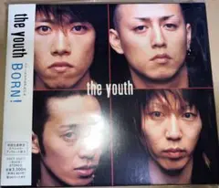 the youth / BORN!