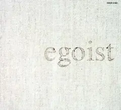 egoist:エゴイスト(自己中心主義者)/松山千春