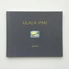 サイン入り　ULALA IMAI 「gathering」 1st edition ULALA IMAI gathering今井麗 作品集 1st edition - メルカリ