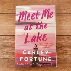 Meet me by the lake - Carley Fortune 英語