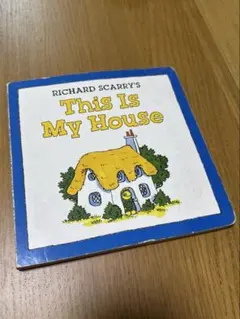 リチャード・スキャリー This Is My House