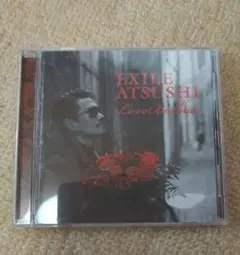 EXILE ATSUSHI Love Ballad