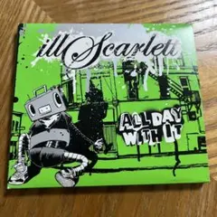 ill Scarlett ALL DAY WITH IT CD