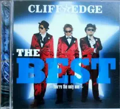 CLIFF EDGE／THE BEST～You're the only one～