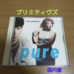 ザ・プリミティヴズ / ピュア The Primitives Pure