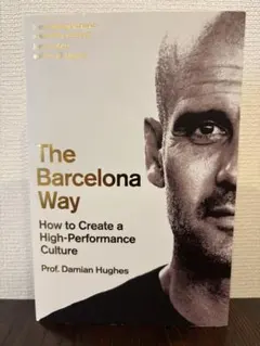 The Barcelona Way Prof. Damian Hughes