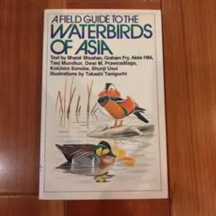 A FIELD GUIDE TO THE WATERBIRDS OF ASIA
