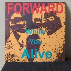 FORWARD/WHILE YOU ALIVE アナログレコード 【稀少品】 - メルカリ