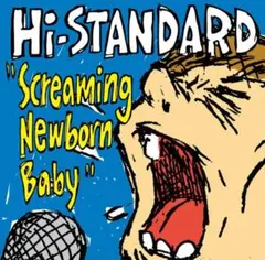 Hi-STANDARD Screaming Newborn Baby