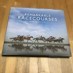 洋書　REMARKABLE RACECOURSES Tom peacock