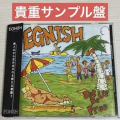 【貴重サンプル盤】EGNISH / Set Us Be Free