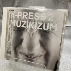 美品 X-PRESS 2 MUZIKIZUM CD