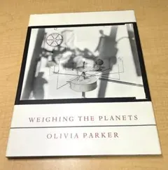 Olivia Parker: WEIGHING THE PLANETS