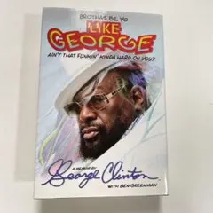 LIKE GEORGE ジョージ・クリントン 自伝 ファンクはつらいよ - メルカリ