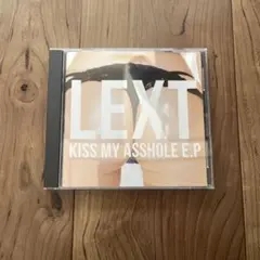 LEXT KISS MY ASSHOLE E.P