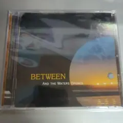 BETWEEN And the Waters Opened