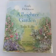 A Brighter Garden - Emily Dickinson