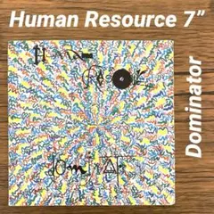 Human Resource – Dominator 7” レコード