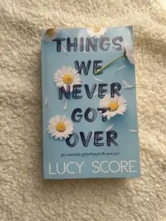 Things We Never Got Over by Lucy Score
