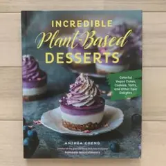 「Incredible Plant-Based Desserts」