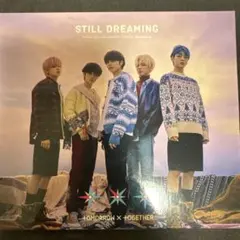 TOMORROW X TOGETHER STILL DREAMING