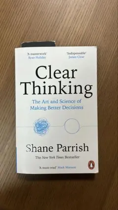 Clear Thinking Shane Parrish