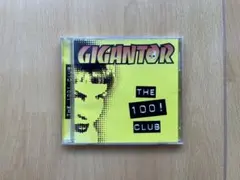GIGANTOR THE 100! CLUB CD
