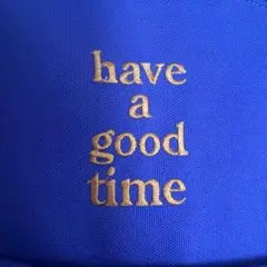 have a good timeリュック