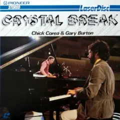 レーザーディスク チック・コリア ゲーリー・バートン /クリスタル・ブレイク