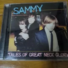 SAMMY tales of great neck glory