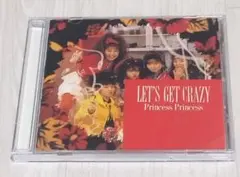 PRINCESS PRINCESS LET'S GET CRAZY CD