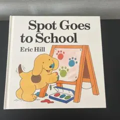 Spot Goes to School (絵本) 英語