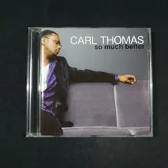 『So Much Better』カール・トーマス