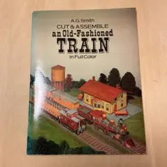 CUT & ASSEMBLE an Old-Fashioned TRAIN