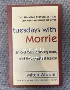 Tuesdays with Morrie by Mitch Albom