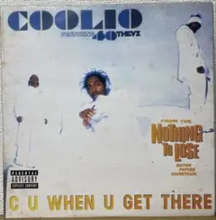 COOLIO/C U WHEN U GET THERE 12インチレコード