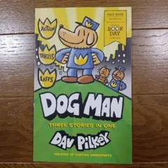 DOG MAN : THREE STORIES IN ONE