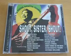 SHOUT,SISTER,SHOUT Sister Rosetta Tharpe
