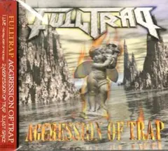 AGGRESSION OF T FULL TRAP