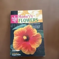 A Pocket Guide To HAWAI'I'S FLOWERS
