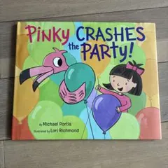 Pinky Crashes the Party! 　洋書絵本