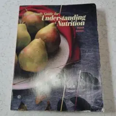 Study Guide for Understanding Nutrition