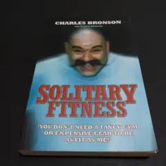 Solitary Fitness チャールズ・ブロンソン著 洋書