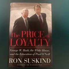 The Price of Loyalty - Ron Suskind