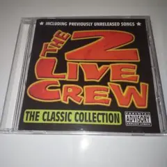 THE 2 LIVE CREW THE CLASSIC COLLECTION